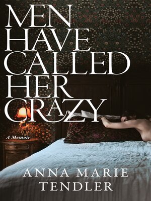 cover image of Men Have Called Her Crazy
